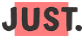 Just